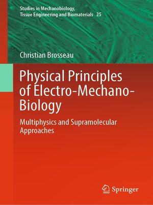 cover image of Physical Principles of Electro-Mechano-Biology